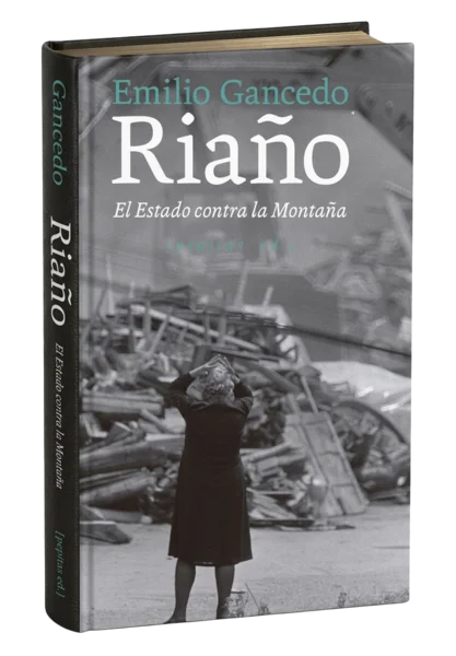 ‘Riaño. El estado contra la Montaña’
