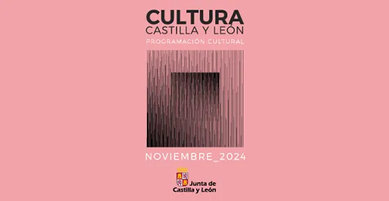 CULTURA CASTILLA Y LEON NOVIEMBRE 2024