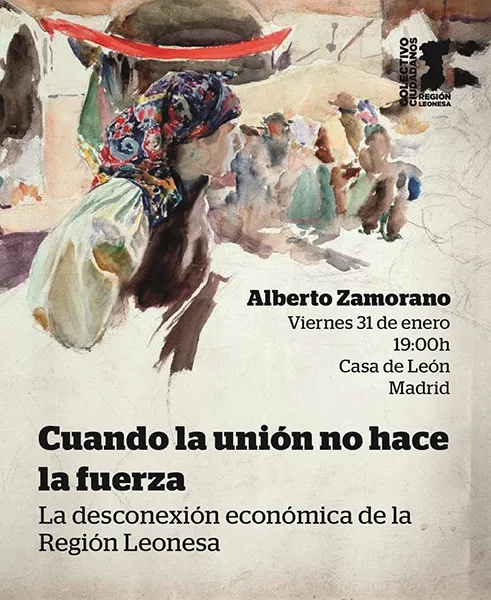 Cuando la unión no hace la fuerza la desconexión económica de la Región Leonesa