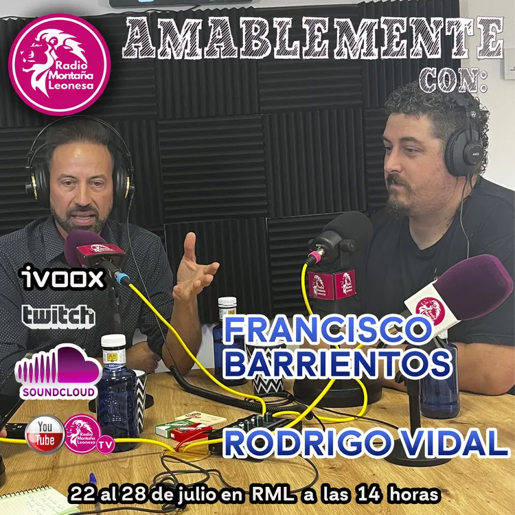 AMABLEMENTE CON FRANCISCO BARRIENTOS Y RODRIGO VIDAL