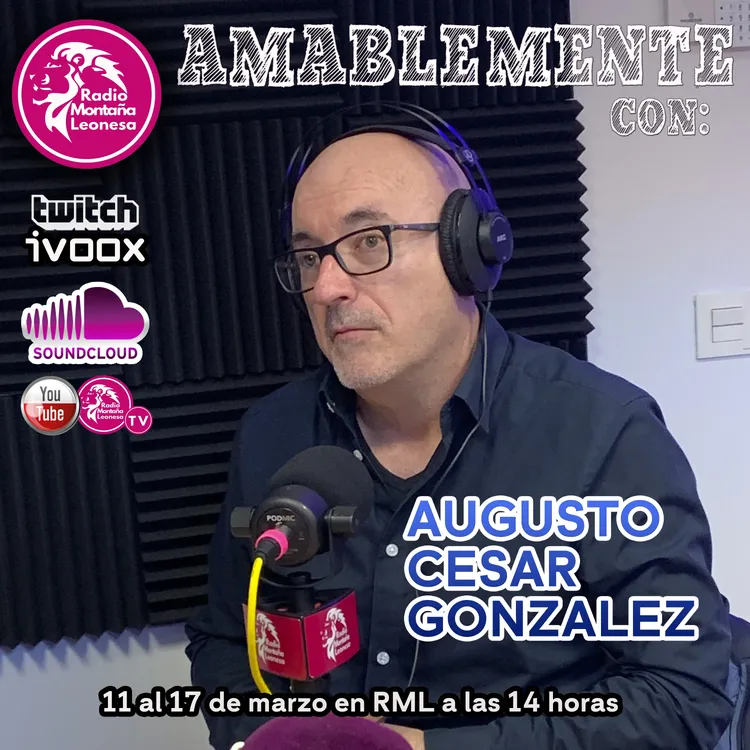 AMABLEMENTE CON AUGUSTO CESAR GONZALEZ