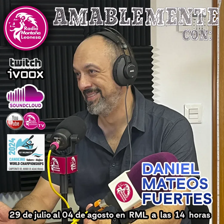 AMABLEMENTE CON DANIEL MATEOS FUERTES