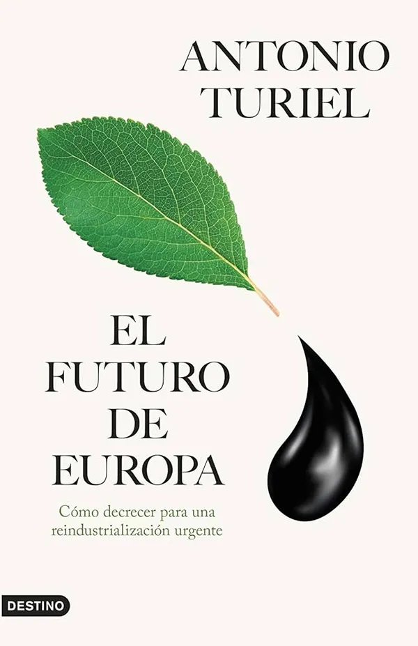 ‘El futuro de Europa. Cómo decrecer para una reindustrialización urgente’