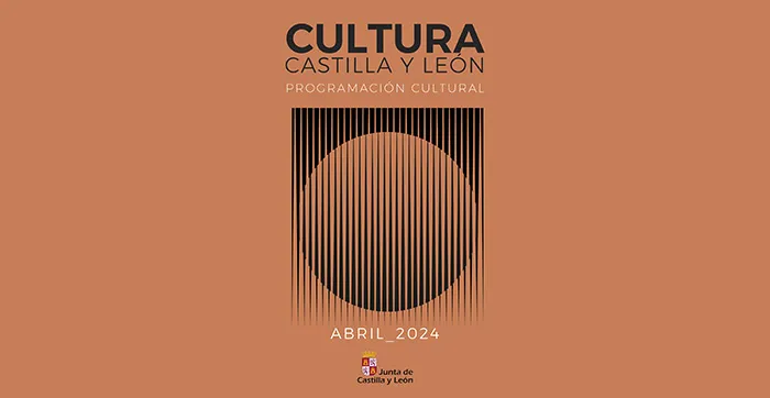 PROGRAMACION CULTURAL CYL ABRIL 2024