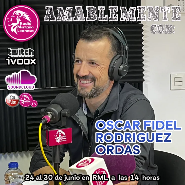 AMABLEMENTE CON OSCAR FIDEL RODRIGUEZ ORDAS